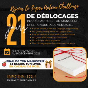Super Auteur Challenge – 21 jours pour débloquer ton manuscrit et le rendre vendable